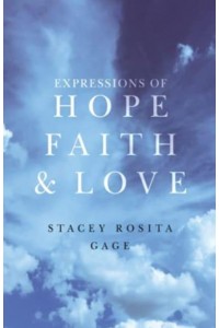 Expressions of Hope, Faith and Love