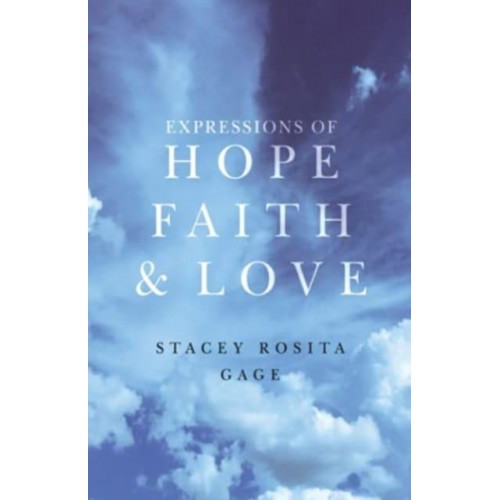 Expressions of Hope, Faith and Love