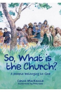 So, What Is the Church?