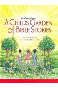 A Child's Garden of Bible Stories (Hb)