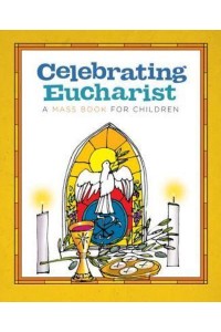 Celebrating Eucharist A Mass Book for Children