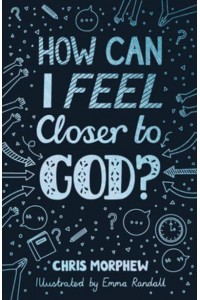 How Can I Feel Closer to God? - Big Questions