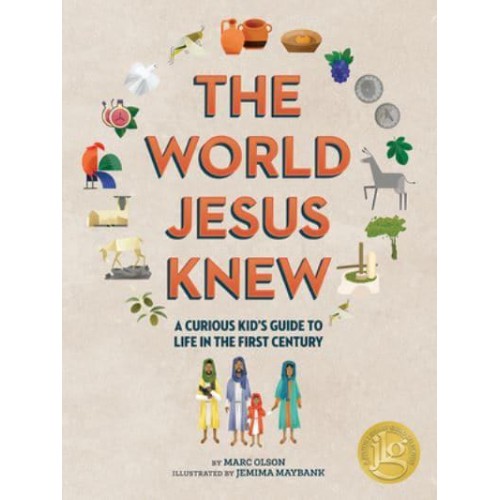 The Curious Kid's Guide to the World Jesus Knew Romans, Rebels, and Disciples