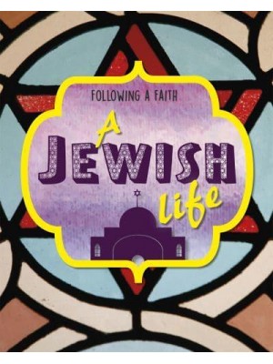 A Jewish Life - Following a Faith