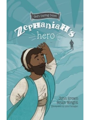 Zephaniah's Hero The Minor Prophets, Book 1