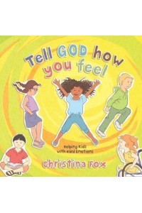Tell God How You Feel