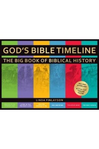God's Bible Timeline The Big Book of Biblical History