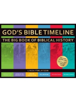 God's Bible Timeline The Big Book of Biblical History
