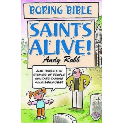 Saints Alive! - Boring Bible