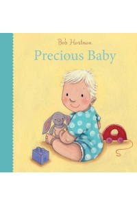 Precious Baby - Bob Hartman's Baby Board Books