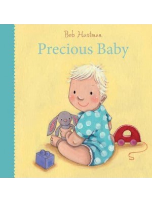 Precious Baby - Bob Hartman's Baby Board Books