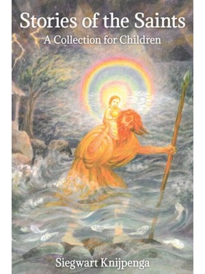 Stories of the Saints A Collection for Children