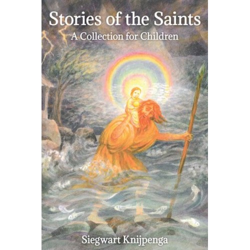 Stories of the Saints A Collection for Children
