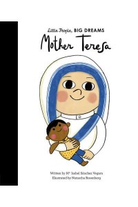 Mother Teresa - Little People, Big Dreams