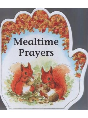 Mealtime Prayers - Little Prayers Series