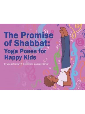 The Promise of Shabbat Yoga Poses for Happy Kids
