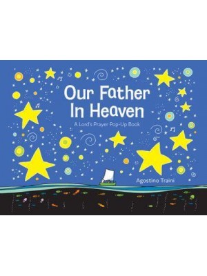 Our Father in Heaven A Lord's Prayer Pop-Up Book