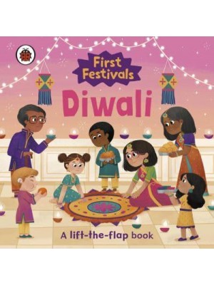 Diwali A Lift-the-Flap Book - First Festivals