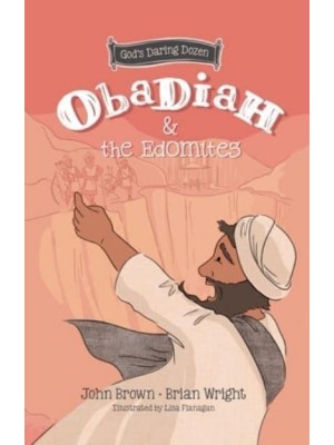 Obadiah and the Edomites The Minor Prophets, Book 3