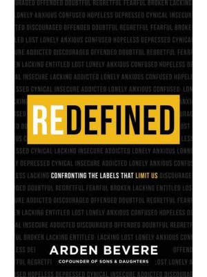 Redefined Confronting the Labels That Limit Us