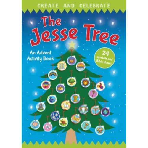 The Jesse Tree An Advent Activity and Story Book - Create and Celebrate