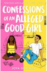 Confessions of an Alleged Good Girl