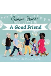 Gemma Hunt's See! Let's Be a Good Friend