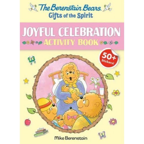 Berenstain Bears Gifts Of The Spirit Joyful Celebration Activity Book (Berenstain Bears) - Berenstain Bears Gifts of the Spirit Activity Books
