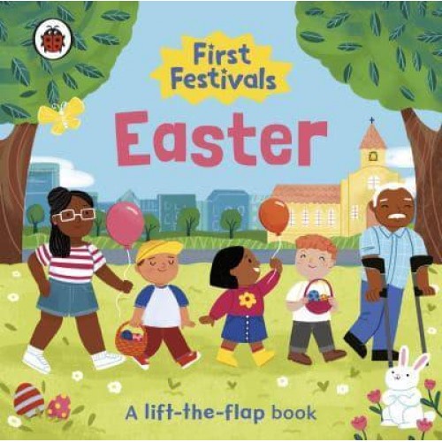 Easter A Lift-the-Flap Book - First Festivals