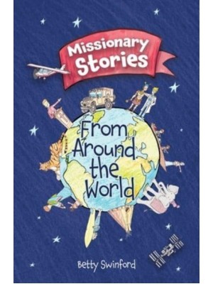 Missionary Stories From Around the World