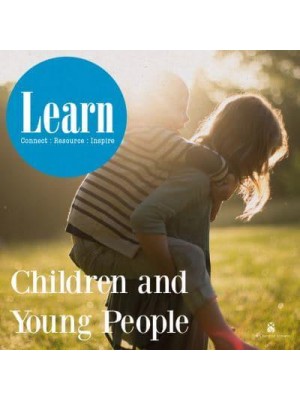 Children and Young People - Learn : Connect, Resource, Inspire