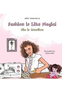 Fashion is Like Magic!: Nia is Creative