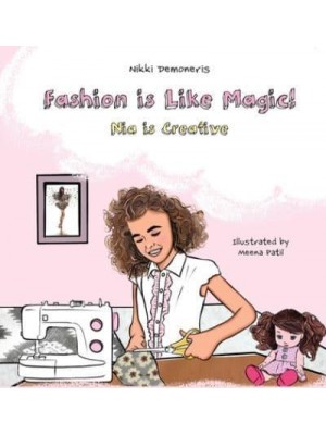 Fashion is Like Magic!: Nia is Creative