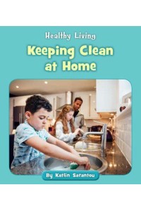 Keeping Clean at Home - Healthy Living
