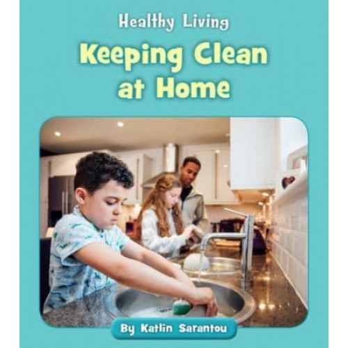 Keeping Clean at Home - Healthy Living
