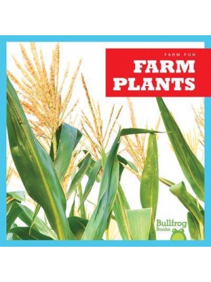 Farm Plants - Farm Fun