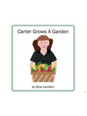 Carter Grows a Garden