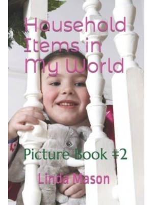 Household Items in My World: Picture Book #2