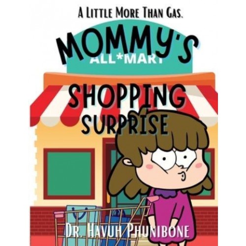 MOMMY'S SHOPPING SURPRISE - Every Body ... Poops