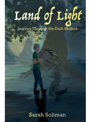 Land of Light: Journey Through the Dark Realms