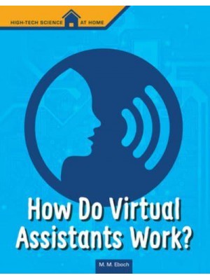 How Do Virtual Assistants Work? - High Tech Science at Home
