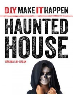 Haunted House - D.I.Y. Make It Happen