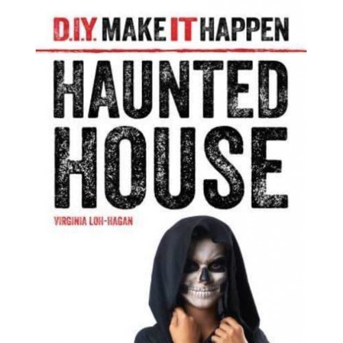 Haunted House - D.I.Y. Make It Happen