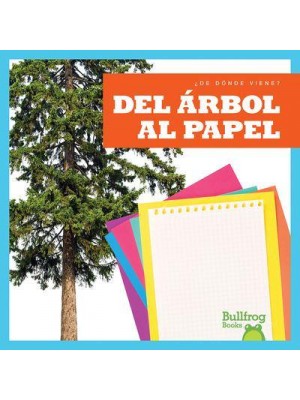 Del Árbol Al Papel - +De Dónde Viene?