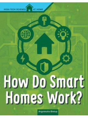 How Do Smart Homes Work? - High Tech Science at Home