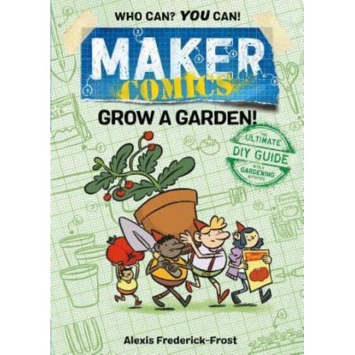 Maker Comics: Grow a Garden! - Maker Comics