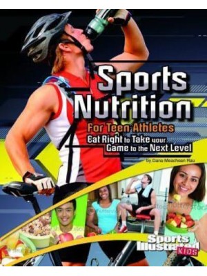 Sports Nutrition for Teen Athletes Eat Right to Take Your Game to the Next Level - Sports Training Zone