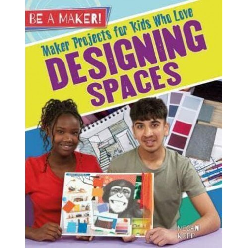 Maker Projects for Kids Who Love Designing Spaces - Be a Maker!