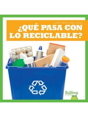 +Qué Pasa Con Lo Reciclable? - +Qué Pasa Con Eso?