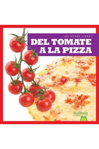 Del Tomate a La Pizza - +De Dónde Viene?